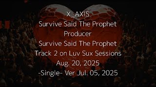 γε訳γ Survive Said The Prophet γX_AXISγ lyrics