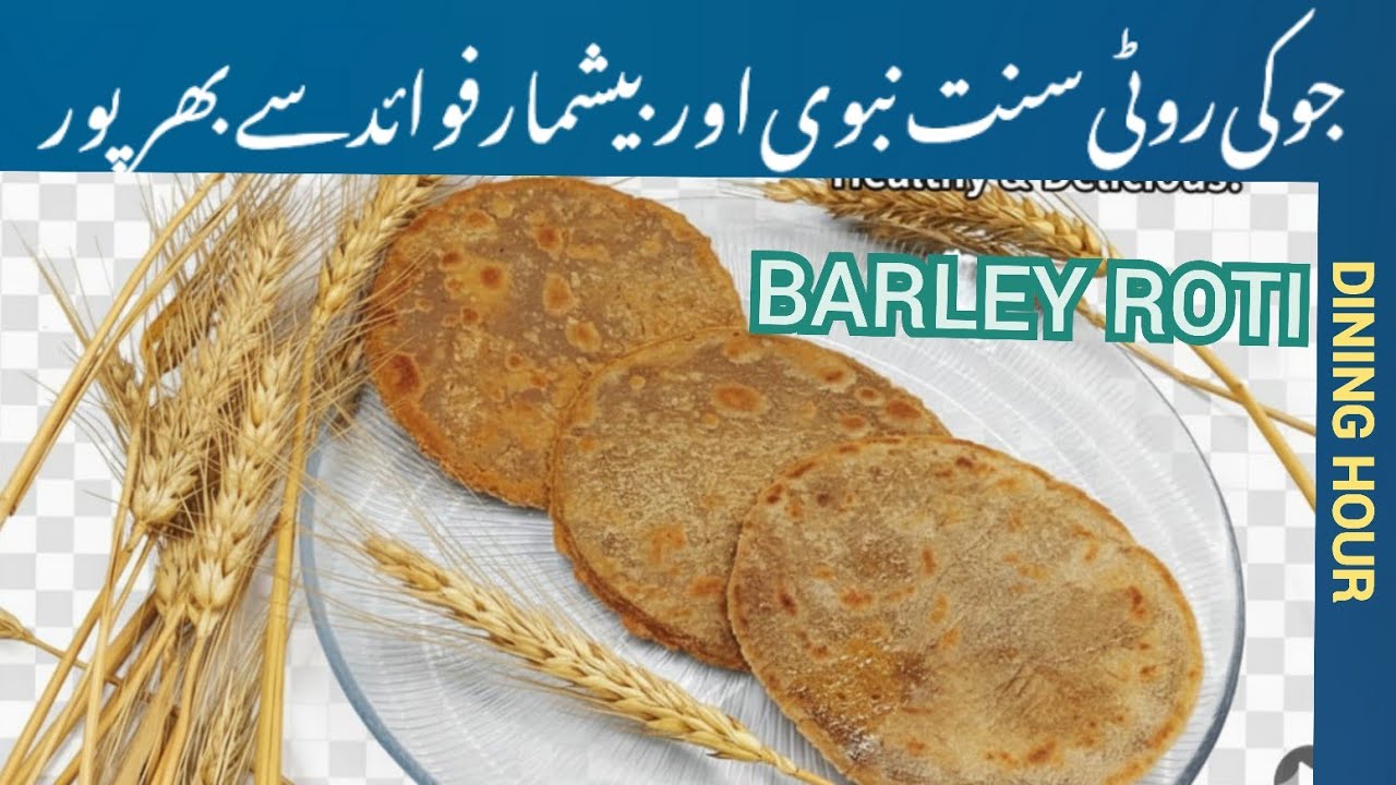 Barley Roti - Jou Ki Roti Recipe By Dining Hour | Jo ki roti banane ka ...