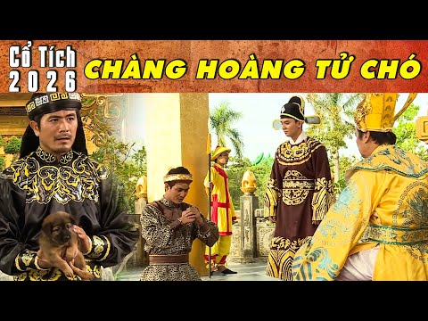 CỔ TÍCH MỚI 2026 - CHÀNG HOÀNG TỬ CHÓ | Phim truyện cổ tích hay nhất | Cổ tích Việt Nam 2026