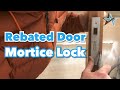 How to install a mortice lock into a rebated door without the need for a router