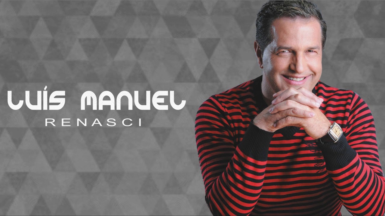 Watch Luís Manuel - Renasci (Art Track) on YouTube Watch Luís Manuel - Renasci (Art Track) on YouTube