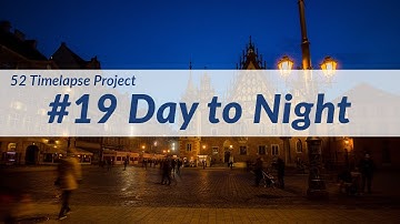 Day to Night - Holy Grail Timelapse - #19 of 52Timelapse Project