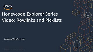 Honeycode Explorer Series Video Rowlinks And Picklists