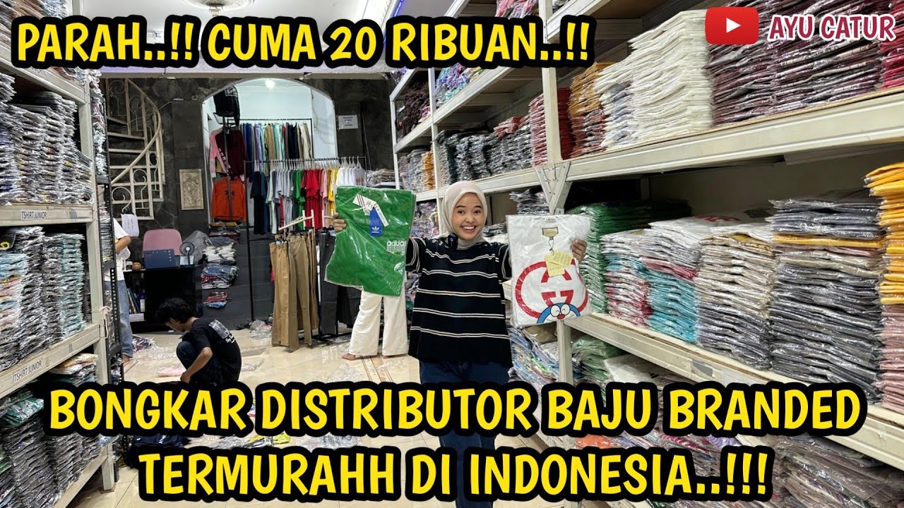 DISTRIBUTOR BAJU BRANDED TERMURAHH DI INDONESIA..!!! PARAH..!! SERBA 20 RIBUAN..!!