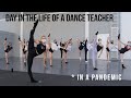 day in the life of a dance teacher *in a pandemic