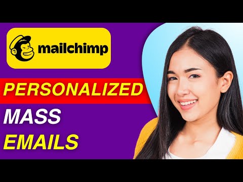 How to Send Personalized Mass Emails in MailChimp | Easy Guide