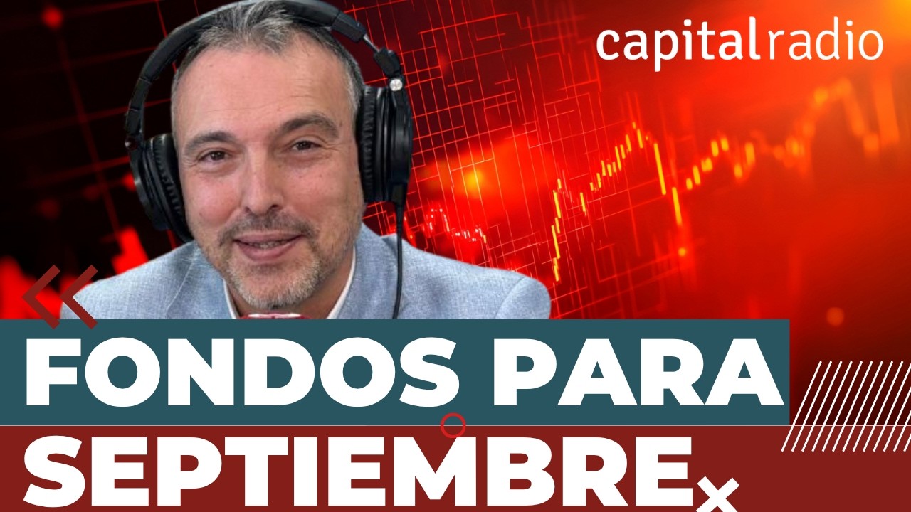 Consultorio | Tres ideas de inversión en fondos para la vuelta al cole, con José María Luna