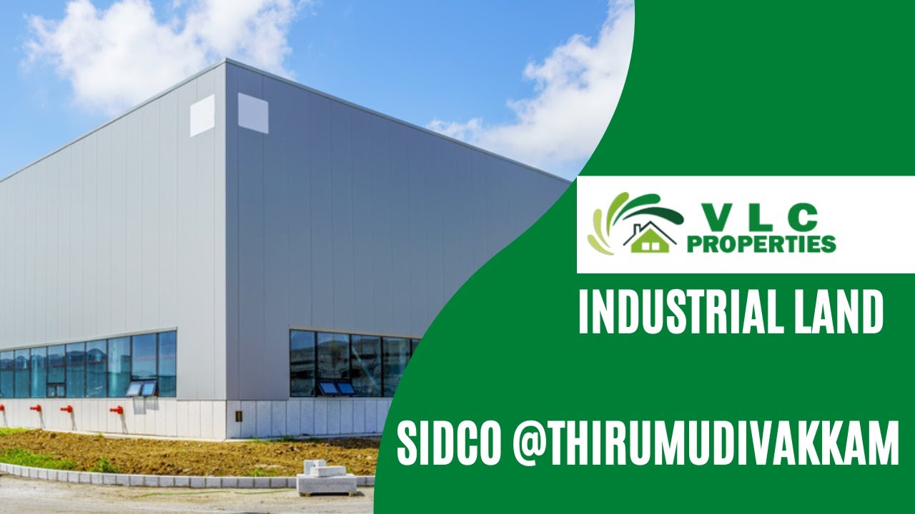 VLC INDUSTRIAL LAND - THIIRUMUDIVAKKAM SIDCO