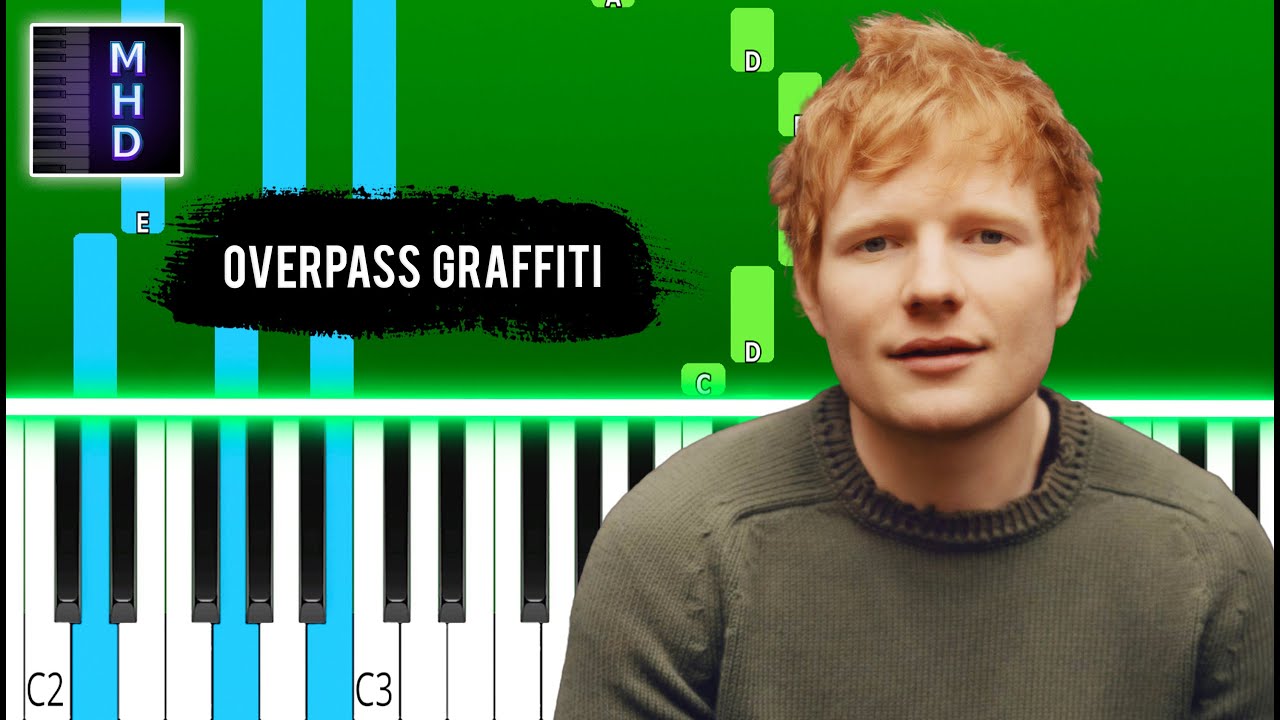 Ed Sheeran - Overpass Graffiti - Piano Tutorial