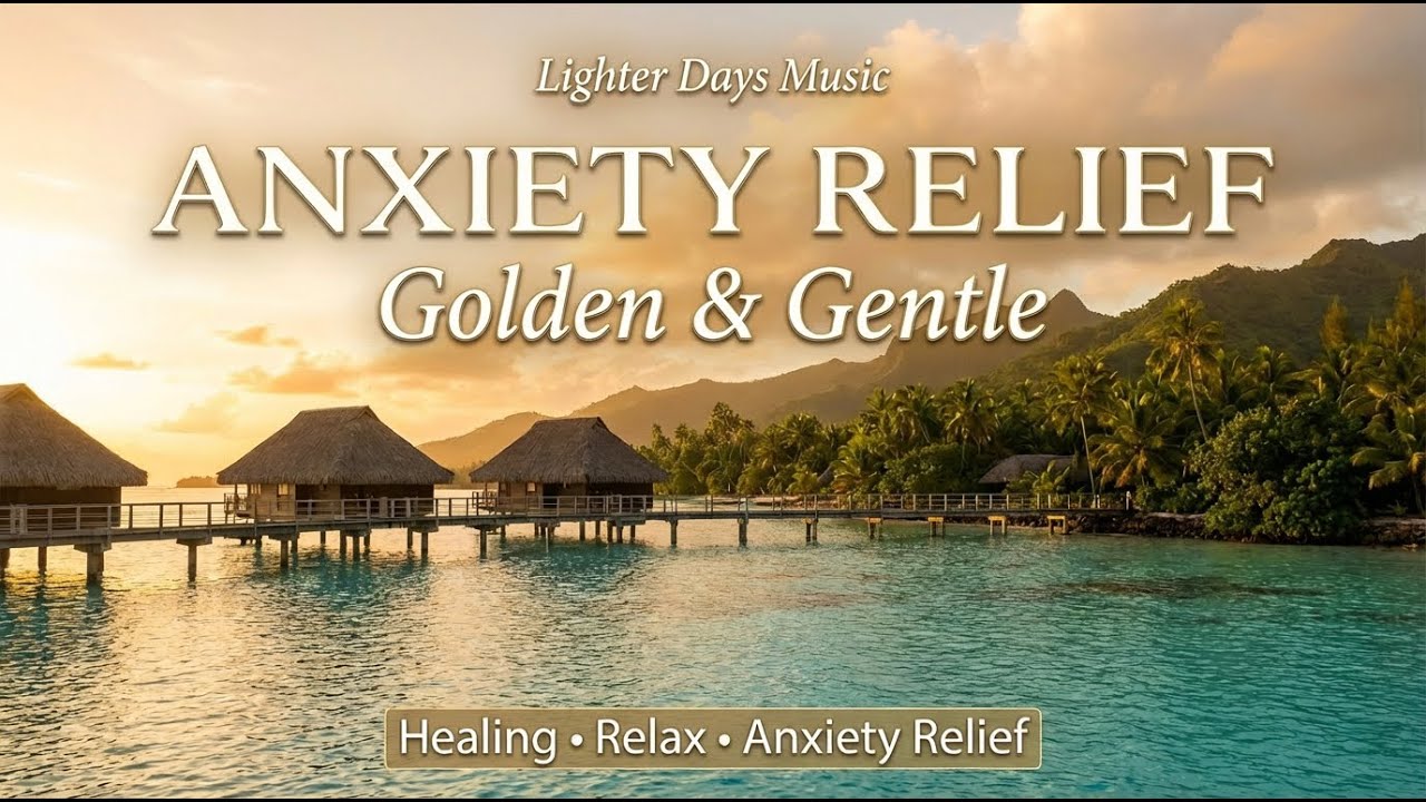 Golden and Gentle | Healing Pop for Anxiety Relief (Relaxing & Positive)Dorado y Suave | Refresco