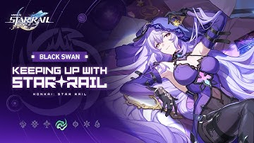 Keeping up with Star Rail — Black Swan: Destiny, For Where Do You Lead? | Honkai: Star Rail