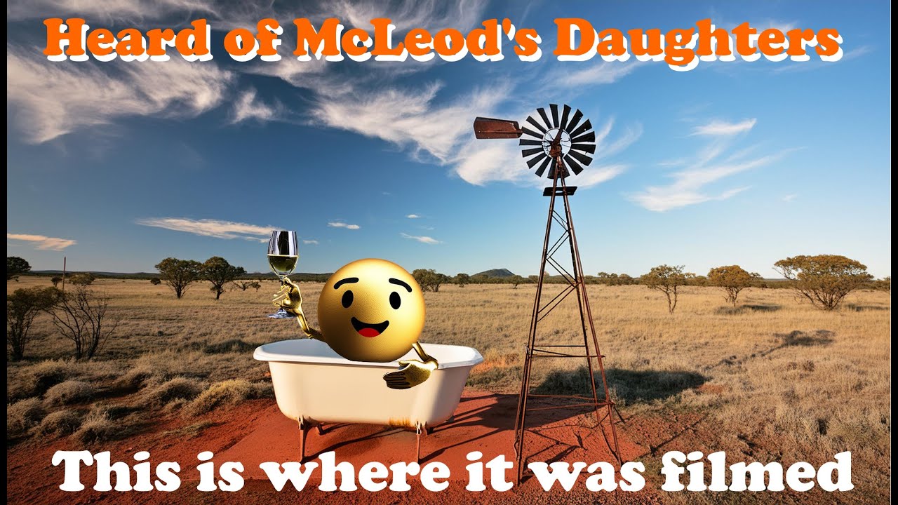 "McLeod’s Daughters Filming Location Explore Freeling’s Iconic Bathtub & A small Selection Of Wines"
