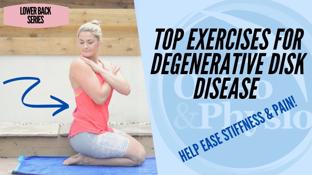 Our Top Exercises For Degenerative Disk Disease Youtube