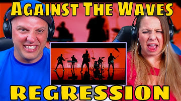 REACTION TO Against The Waves - REGRESSION [Official Video] - Serial Experiment #1