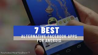 7 Best Alternative Facebook Apps For Android