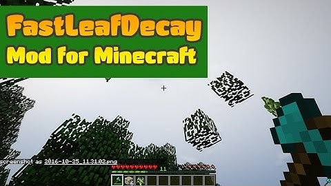 MC-MOD - FastLeafDecay Mod 1.11/1.10.2 - How to install FastLeafDecay Mod 1.11