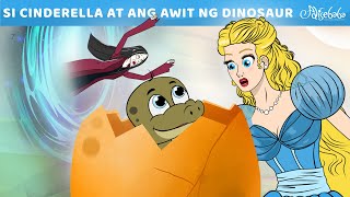 Si Cinderella At Ang Awit Ng Dinosaur | Engkanto Tales | Filipino Fairy Tales
