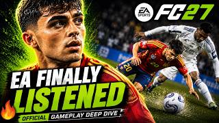 EA FINALLY LISTENED! | FC 27 Gameplay Deep Dive
