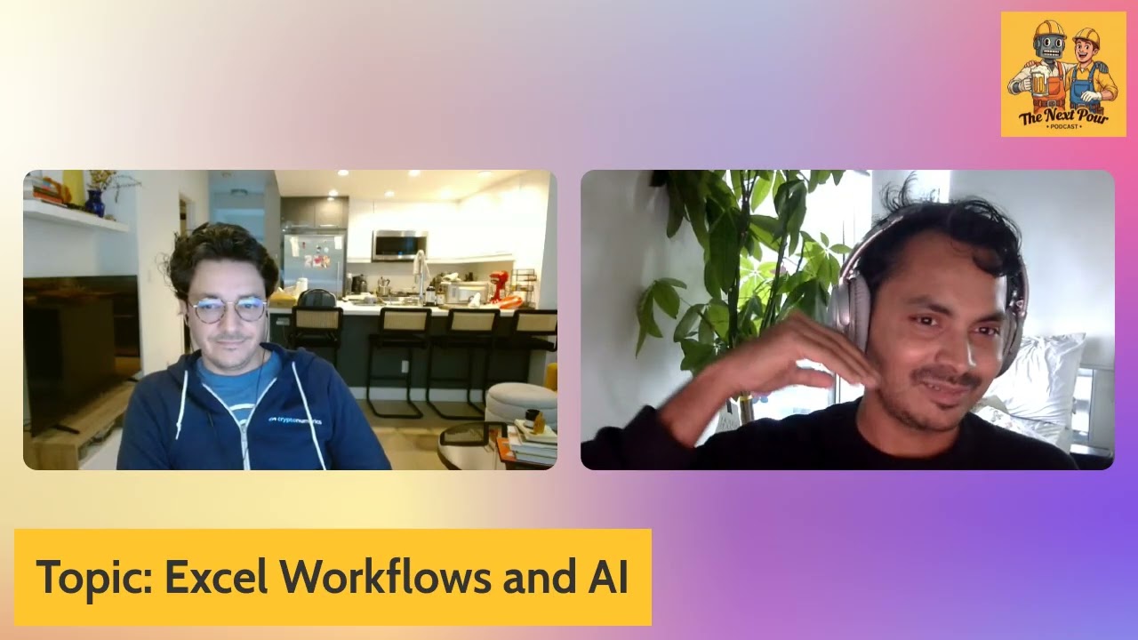 Episode 11 - Excel Workflows with AI | The NextPour | Flowlly | Podcast