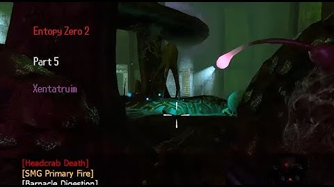 Entropy Zero 2| part 5| Xentaruim