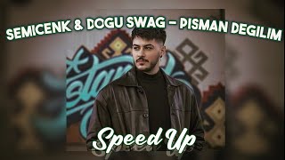 Semicenk & Doğu Swag - Pişman Değilim (Speed Up)