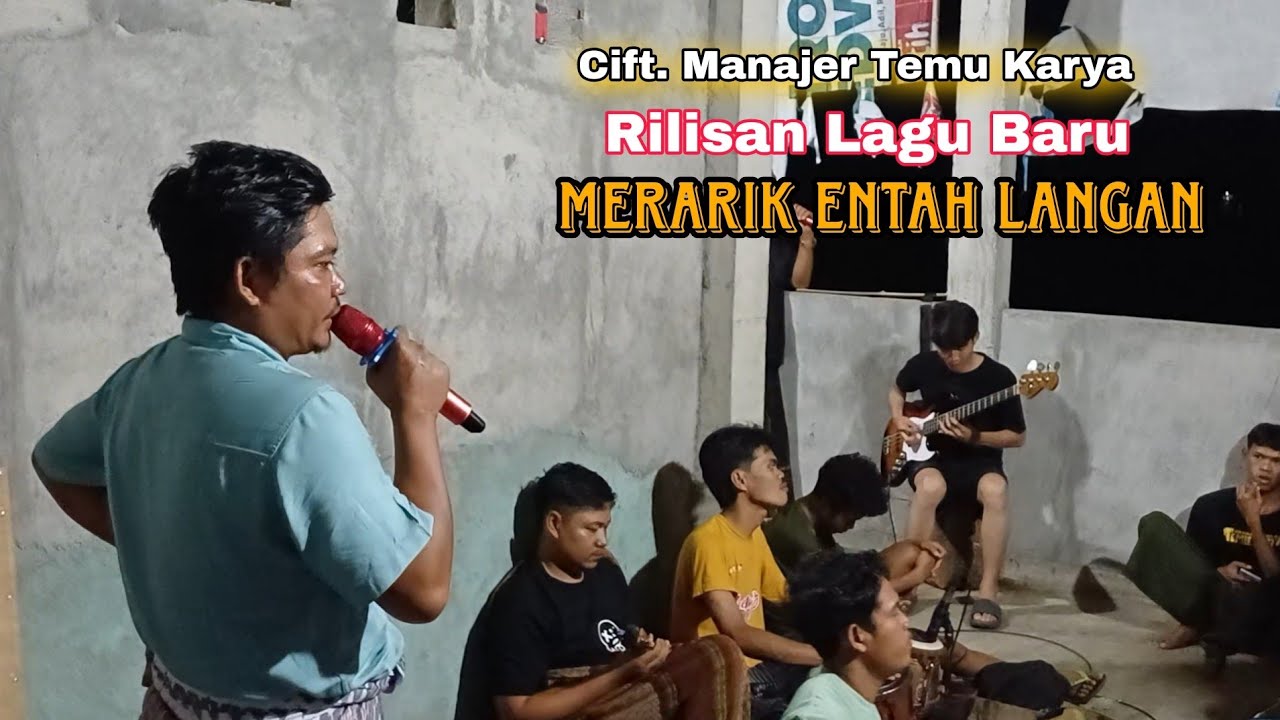 Rilisan Lagu Baru Temu Karya 05 Ciptaan Manajer Temu Karya // MERARIK ENTAH LANGAN