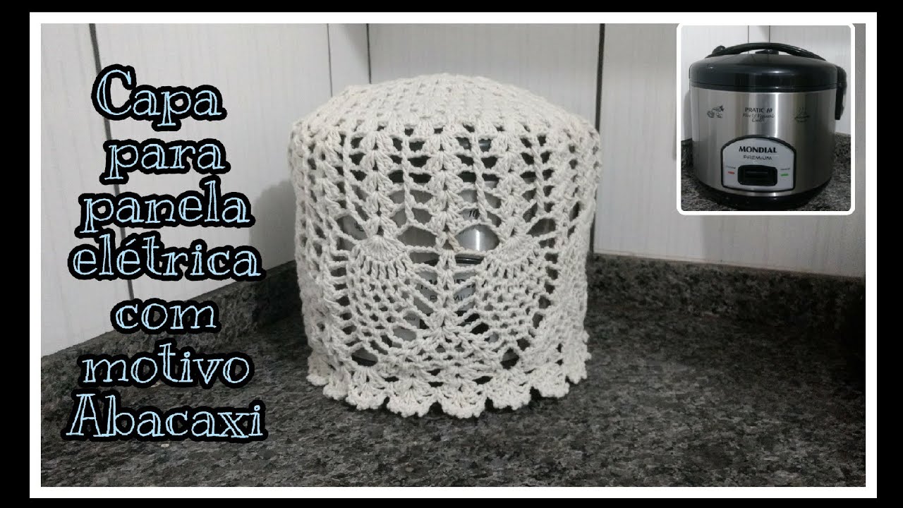 Capa de crochê para panela elétrica com motivo abacaxi (Parte 1)