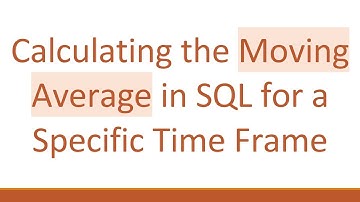 Calculating the Moving Average in SQL for a Specific Time Frame