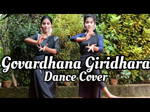 Govardhana Giridhara Dance Cover | Kamala Subramaniam | Thara Athira