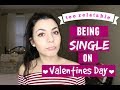 Being SINGLE on VALENTINES DAY | Too Relatable