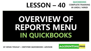 040 - Overview of Reports Menu in QuickBooks - QuickBooks Tutorial in Urdu Hindi
