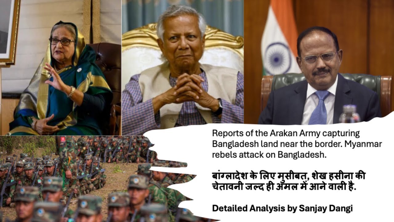 Reports: Arakan Army capturing Bangladesh land near the border. Myanmar Rebels Attack on Bangladesh