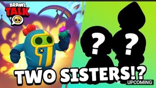 Brawl Stars New Update Two Sisters Brawl Talk