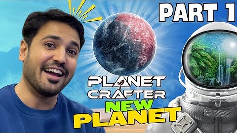 New journey | Planet Crafter Humble gameplay | Part 1