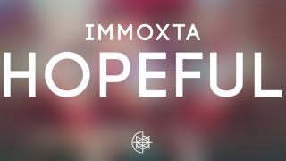 ImMoxta - Hopeful