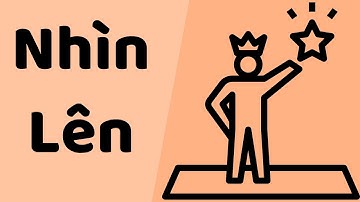 "Nhìn Lên" Là Điều Tối Thiểu Phải Làm Ở Đời - Tri kỷ cảm xúc Web5ngay