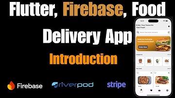 Build a Food Delivery App with Flutter, Firebase & Stripe | Part 1: Introduction