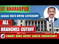 IIT KHARAGPUR 🔥 ALL BRANCHES CUTOFF 2025 | JoSAA OPEN CATEGORY 💯🔥 #iitkharagpur
