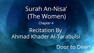 Surah An-Nisa' (The Women) Ahmad Khader Al-Tarabulsi  Quran Recitation