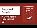 A Good Man Is Hard to Find by Flannery O'Connor | Summary & Analysis