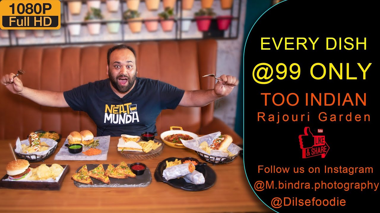 Every Dish At 99 Rupees At Too Indian, Rajouri Garden | 2500 Rupees Vouchers | Karan Dua | Dilsefoodie Official