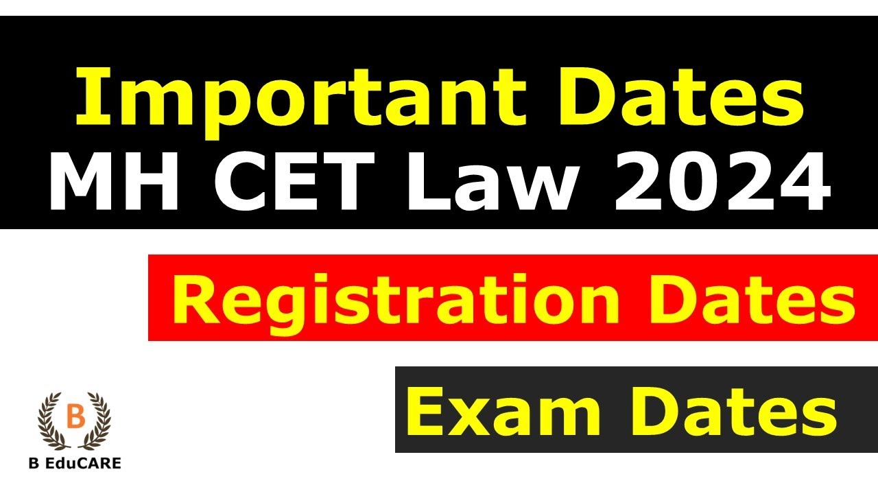 Important Dates for MH CET 2024 Exam MH CET Law Exam Dates