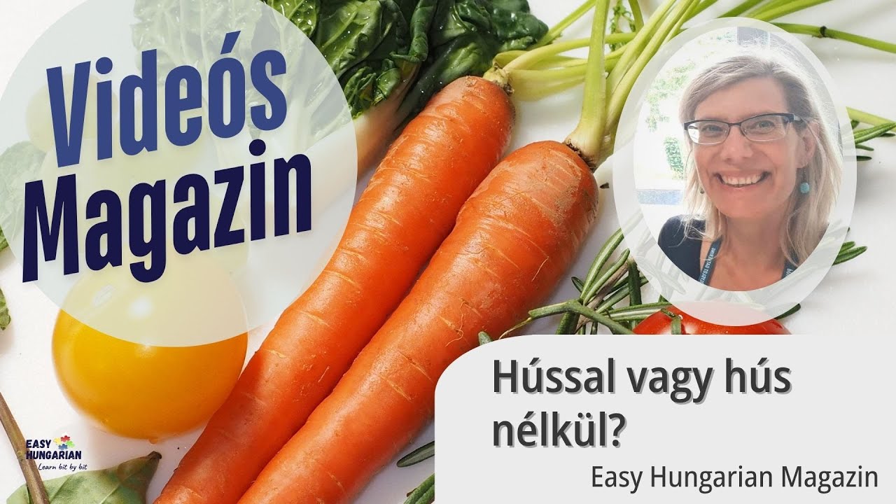 Hússal vagy hús nélkül? | #hungarianpodcast #easyhungarian