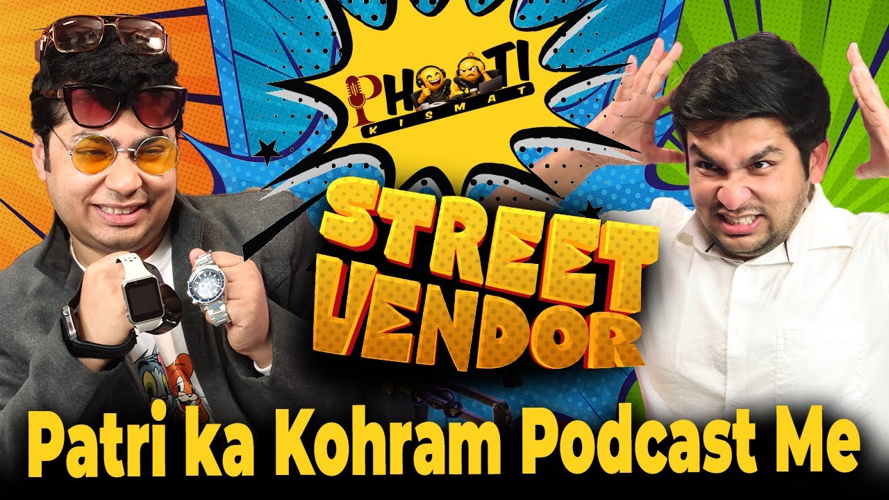 Funny Podcast with Street Vendor | Phooti Kismat | EP- 4 | First Copy of All Brands
