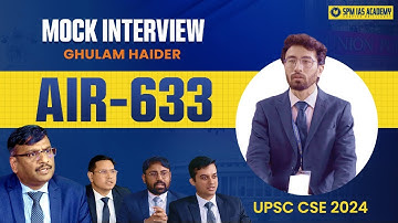 UPSC Final Result 2024 | UPSC Topper Gulam Haider, AIR 633 Mock Interview | UPSC Topper Interview