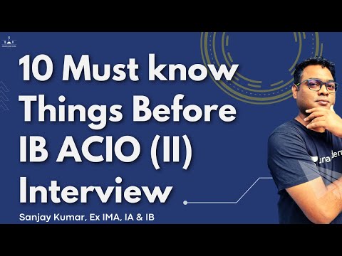 10 Must know things before IB ACIO (II) Interview I Sanjay Kr. I Ex-Ima, IA & IB I Shaurya aur Vivek