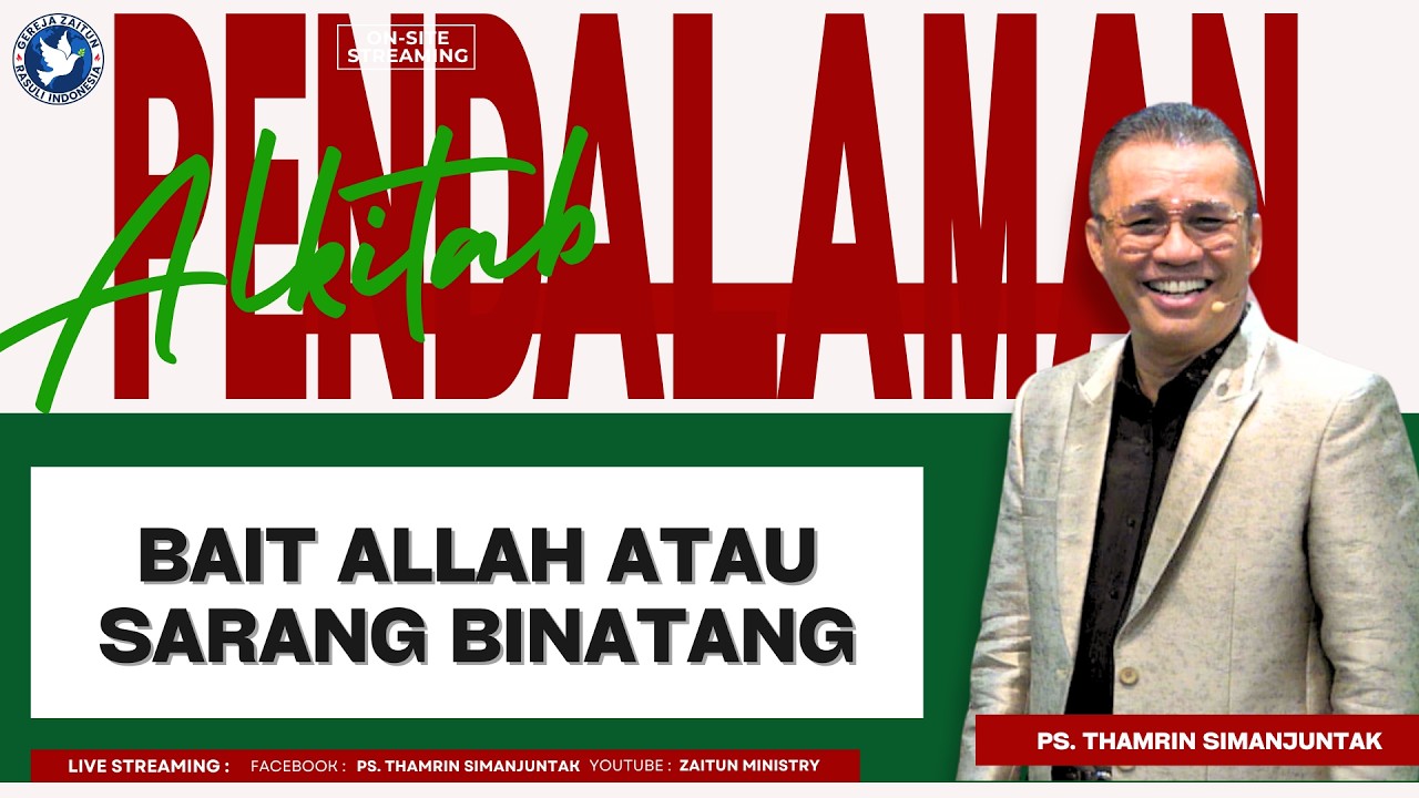 Bible Study | BAIT ALLAH ATAU SARANG BINATANG  | 25/02/2026 (Ps. Thamrin Simanjuntak)
