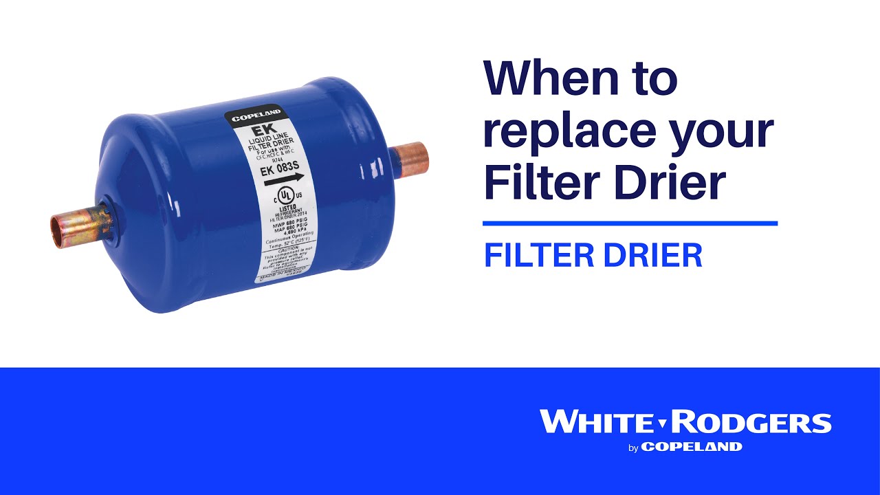 When to replace your Filter Drier