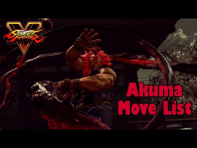 How to Play Akuma in Street Fighter V - Guide on Moves