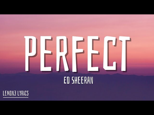 Ed Sheeran - Perfect (Lyrics) class=